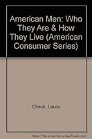 American Men: Who They Are & How They Live (American Consumer Series) 1885070446 Book Cover