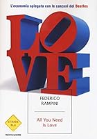 All you need is love: L'economia spiegata con le canzoni dei Beatles 8804645903 Book Cover