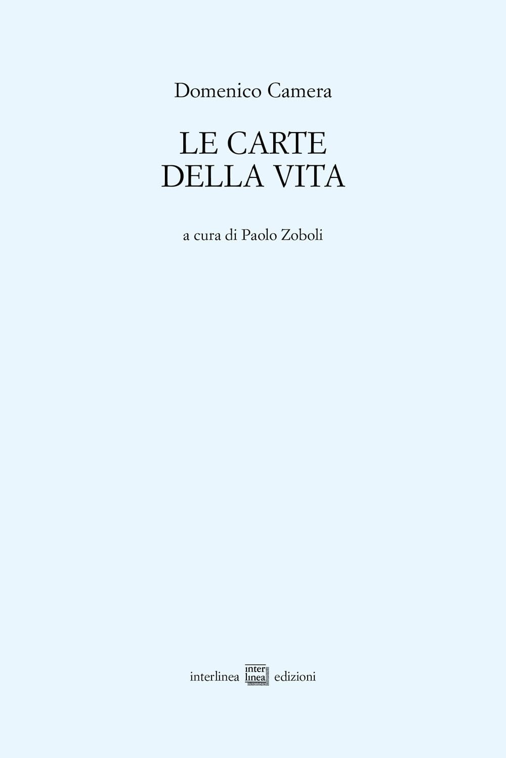 Le Carte Della Vita. Poesie 1960-2013 - 4