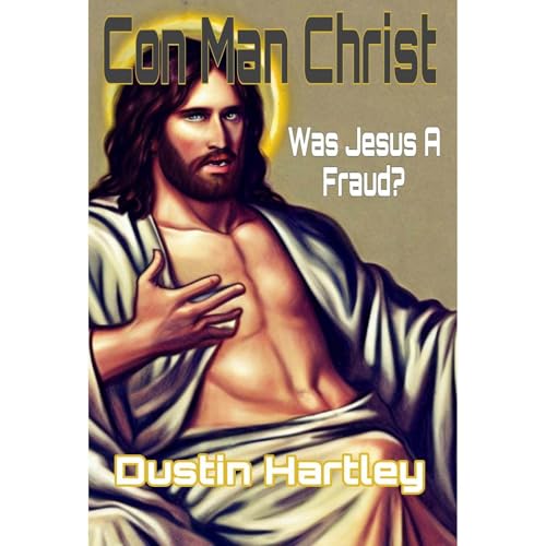 Con Man Christ by Dustin Hartley episode artwork