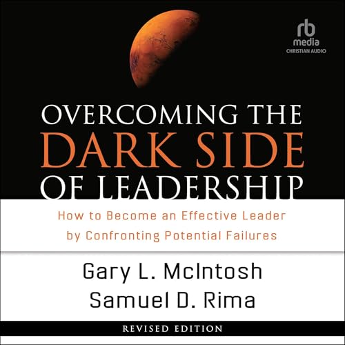 Overcoming the Dark Side of Leadership by Samuel D. Rima, Gary L. McIntosh episode artwork