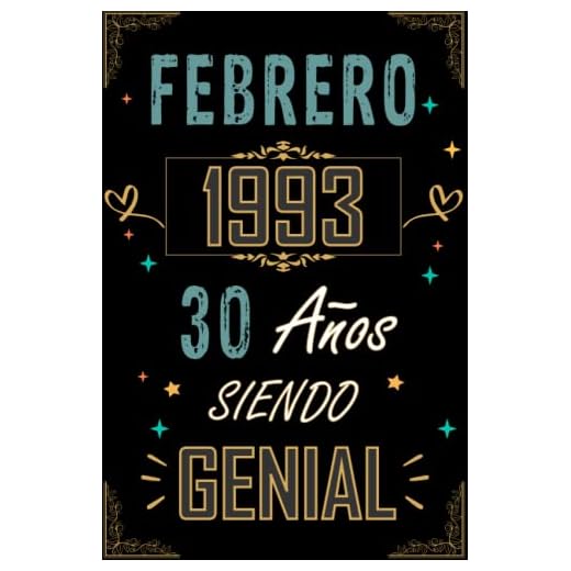 CUADERNO, FEBRERO 1993 30 AÑOS SIENDO GENIAL: Regalo de 30 cumpleaños para mujeres y hombres, ideas de 30 cumpleaños... un cumpleaños... divertido, ... regalo de 30 cumpleaños para él/ella.