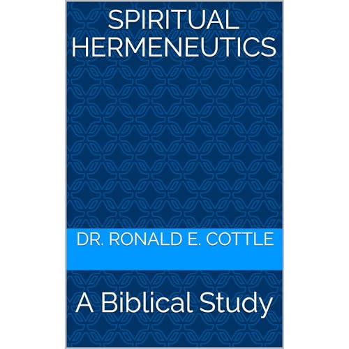 Spiritual Hermeneutics Audiobook By Dr. Ronald E. Cottle cover art