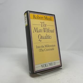 Hardcover Man Without Qualities, Vol. 3: Into the Millennium (The Criminals) Book