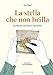 La Stella Che Non Brilla. La Shoah Narrata Ai Bambini - 3