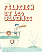 FÉLICIEN ET LES BALEINES 2896512667 Book Cover