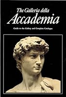 The Galleria della Accademia: Guide to the Gallery and Complete Catalogue B000GX3DTQ Book Cover
