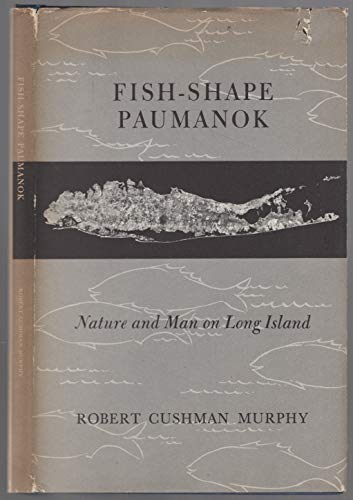 Fish-Shape Paumanok: Nature and Man on Long Island B001TZWHY2 Book Cover
