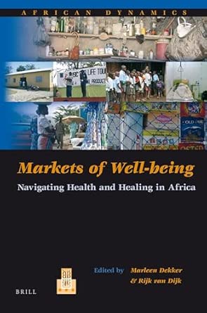 Markets of Well-being: Navigating Health and Healing in Africa: 9 book cover