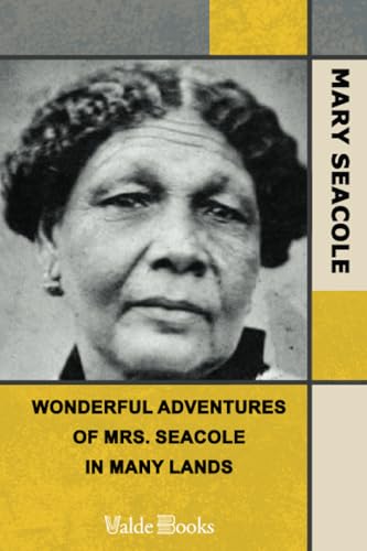 Wonderful Adventures of Mrs. Seacole in Many Lands 1444458922 Book Cover
