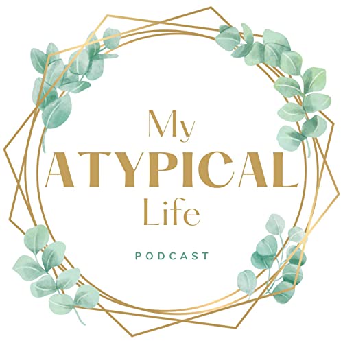 Welcome to My Atypical Life