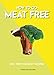 How to Go Meat Free: Eco Tips for Busy People