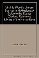 Virginia Woolf's Literary Sources and Allusions: A Guide to the Essays (Garland Reference Library of the Humanities) 0824091698 Book Cover