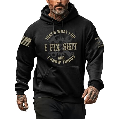 I Fix Shit Shirt Hoodie I Fix Stuff and I Know Things Shirt Sweatshirt for Dad Grandpa Grandfather Black