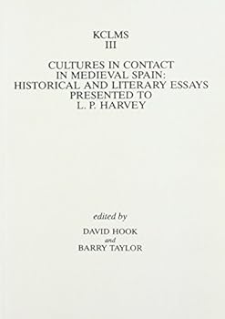 Paperback Cultures in Contact in Medieval Spain: Historical and Literary Essays Presented to L.P. Harvey Book