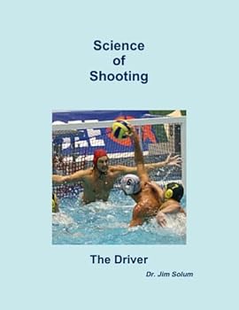 Paperback Science of Shooting Water Polo: The Driver Book