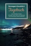 Norwegen Kreuzfahrt Tagebuch - Zum Selbstbeschreiben - Mit tollen Tipps, Ideen und Challenges - Zur Erinnerung an deine Schiffsreise