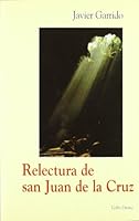 Relectura de san Juan de la Cruz [Paperback] by Javier Garrido Goitia 8481695033 Book Cover