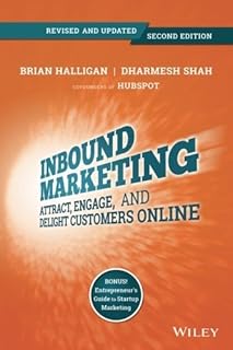 Inbound Marketing, Revised and Updated: Attract, Engage, and Delight Customers Online by Brian Halligan Dharmesh Shah(201...