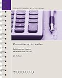 Kostenübersichtstabellen: Gebühren und Kosten bei Anwalt und Gericht