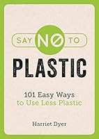 Say No To Plastic 1786858215 Book Cover
