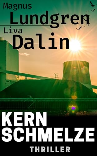 Kernschmelze: Band 7: Holmgren und Lindberg ermitteln (Holmgren & Lindberg ermitteln)