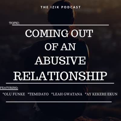 Coming Out of An Abusive Relationship.