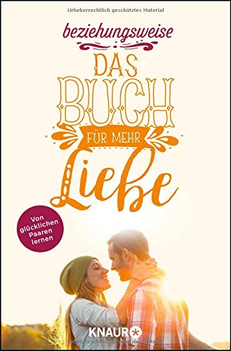 beziehungsweise: Das Buch für mehr Liebe