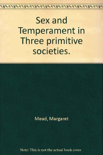 Sex and Temperament in Three Primitive Societies B000L52BME Book Cover