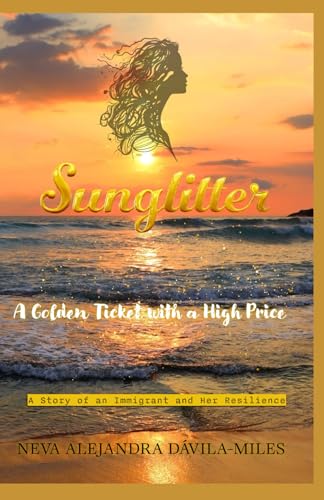 SUNGLITTER: A Story of an Immigrant and Her Resilience
