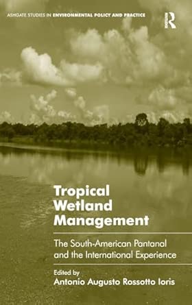 Tropical Wetland Management: The South-American Pantanal and the International Experience book cover