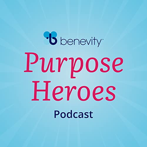 Purpose Heroes Podcast Podcast Por Benevity arte de portada