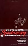 Protein NMR Spectroscopy: Principles and Practice