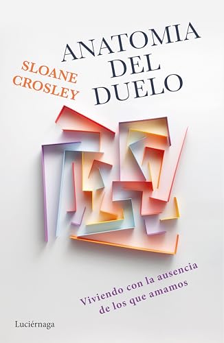 Anatomía del duelo (TESTIMONIOS Y VIVENCIAS)
