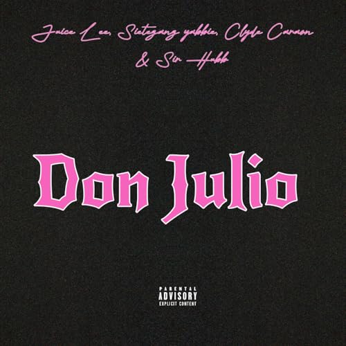 Don Julio [Explicit]