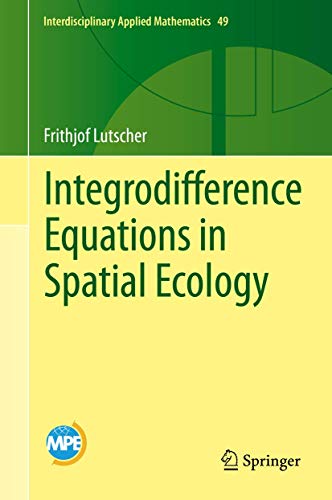 Integrodifference Equations in Spatial Ecology: 49 (Interdisciplinary Applied Mathematics) view 2