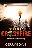 Port City Crossfire (A Brandon Blake Mystery)