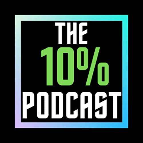 The 10% Podcast w/ Dotz