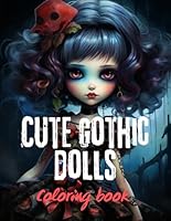 Cute gothic dolls: Coloring book for kids 255 pages B0F5P1SJN4 Book Cover