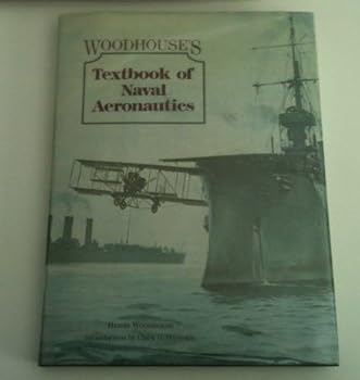 Hardcover Woodhouse's Textbook of Naval Aeronautics Book