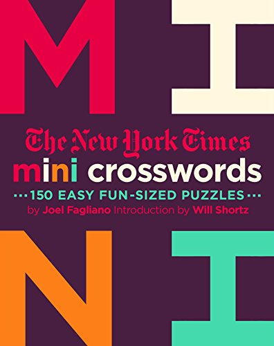 The New York Times Mini Crosswords, Volume 2: 150 Easy Fun-Sized ...