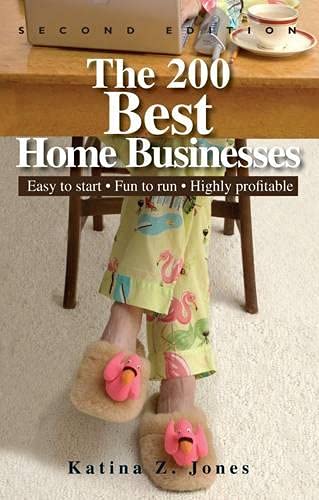 Buy The 200 Best Home Businesses: Easy To Start, Fun To Run, Highly Profitable — BookShops.in