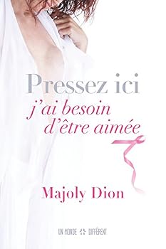 Paperback Pressez ici, j'ai besoin d'être aimée [French] Book