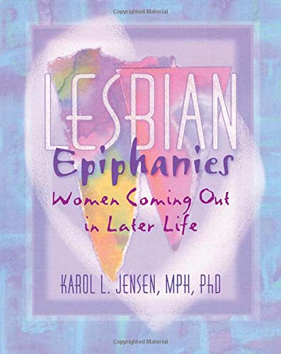 Lesbian Epiphanies (Haworth Gay & Lesbian Studies)