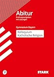  STARK Kolloquiumsprüfung Bayern - Katholische Religion