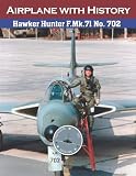Hawker Hunter F.Mk.71 No. 702 (Aviation Art & History: Aircraft with History)