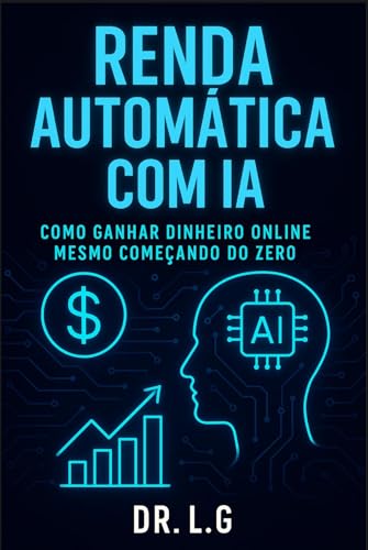 Renda automática com ia (Portuguese Edition)