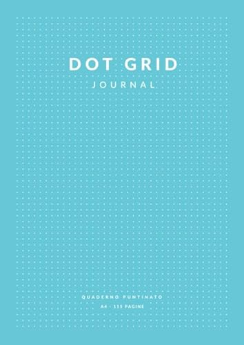 Dot Grid Journal: Quaderno Puntinato 115 Pagine A4 || Soft Cover - Celeste