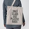 BWW Print - Only Slags Use Plastic Bags - Gift Bag | Canvas Tote - Tote Bag, Single Sided #1