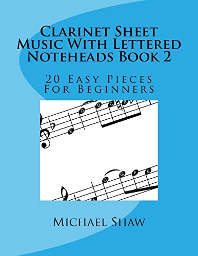 Clarinet Sheet Music With Lettered Noteheads Book 2: 20 Easy Pieces For Beginners (Volume 2)
